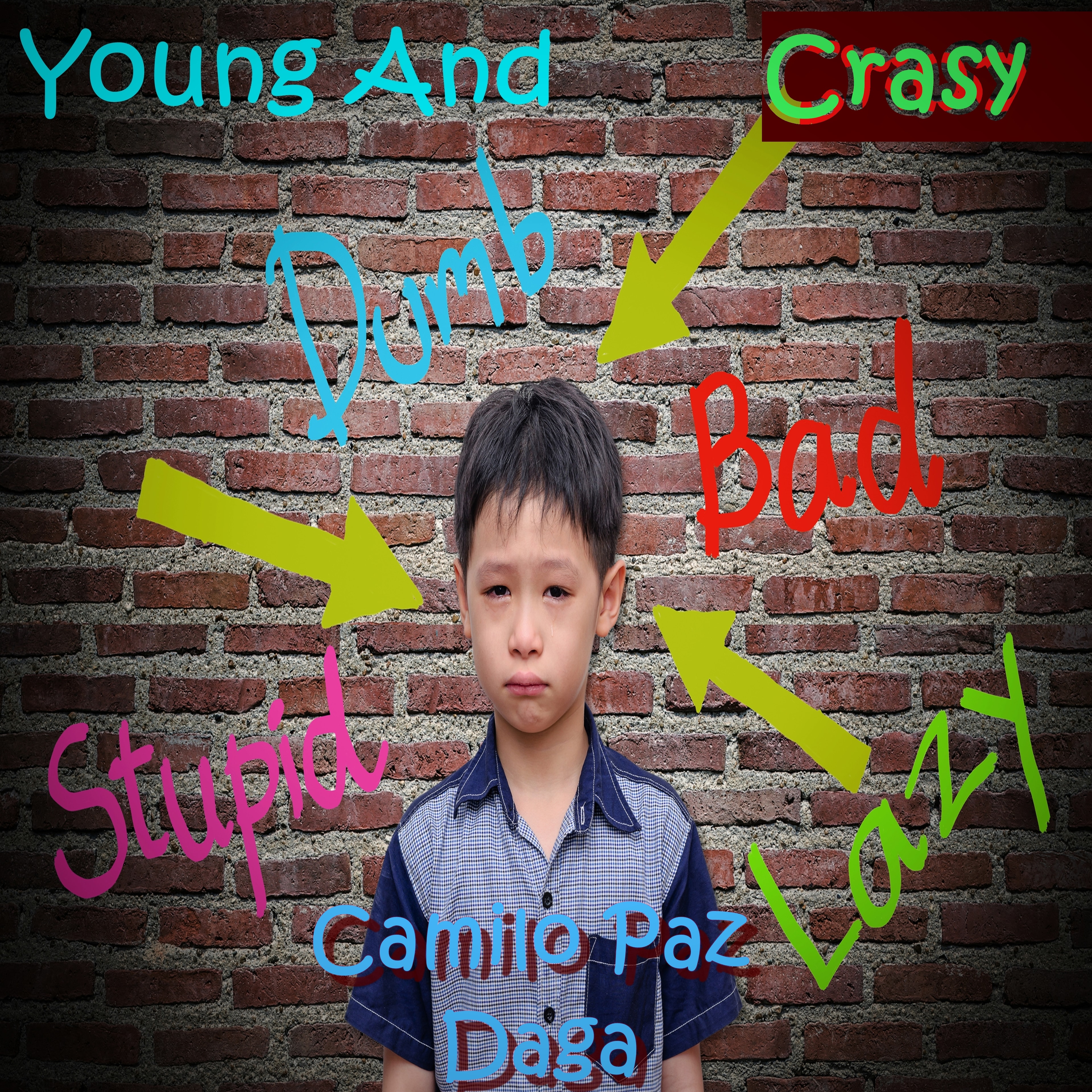 Young And Dumb Crazy — Camilo Paz Daga